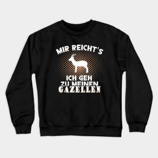 Gazellen Spruch Afrika Wildtier Savanne Crewneck Sweatshirt